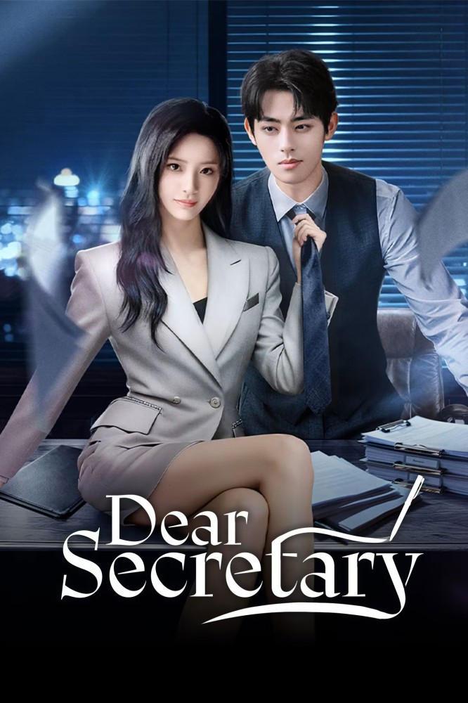 Dear Secretary (2025 Chinese Drama)